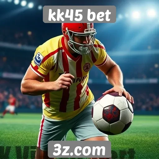 kk45 bet análises de jogos e apostas