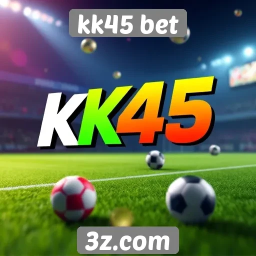 kk45 bet análise de recursos de jogos e apostas